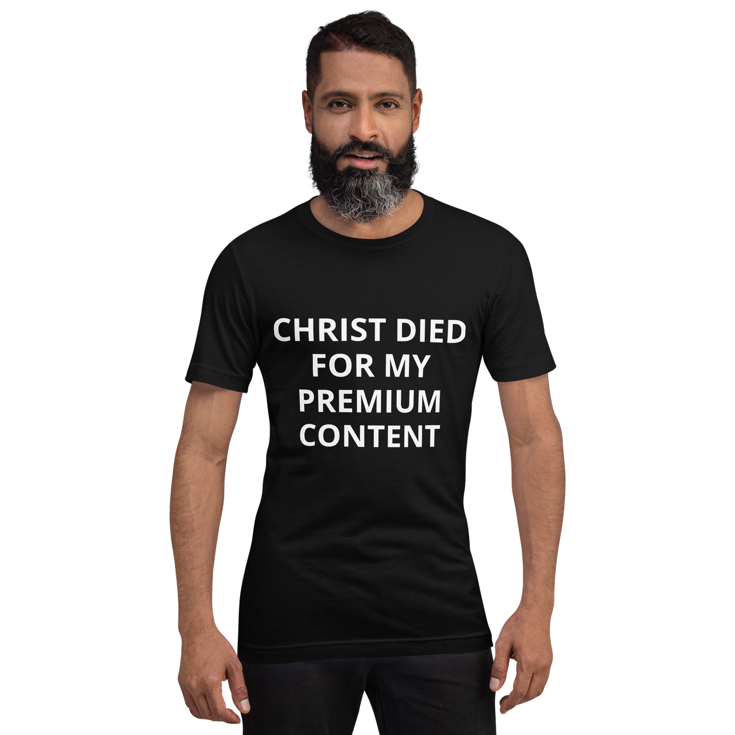 CHRIST DIED FOR MY PREMIUM CONTENT TEE