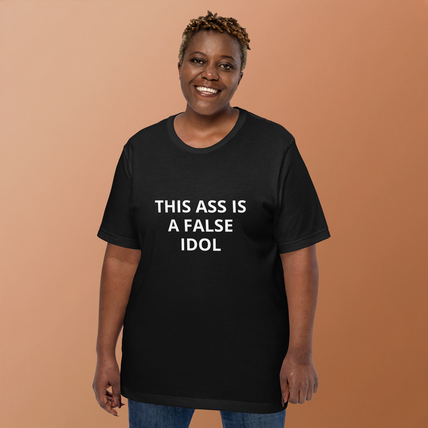 THIS ASS IS A FALSE IDOL TEE
