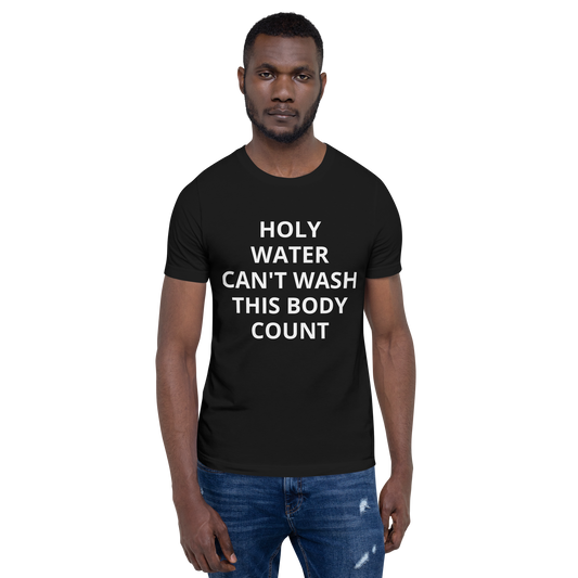 HOLY WATER CAN'T WASH THIS BODY COUNT TEE