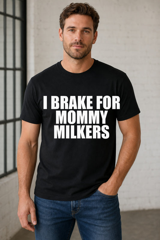 I BRAKE FOR MOMMY MILKERS TEE