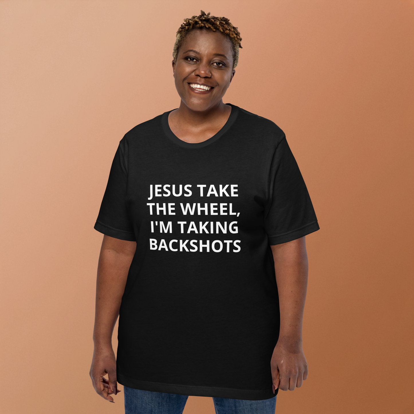 JESUS TAKE THE WHEEL, I'M TAKING BACKSHOTS TEE
