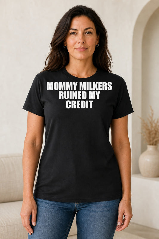 MOMMY MILKERS RUINED MY CREDIT TEE model mockup
