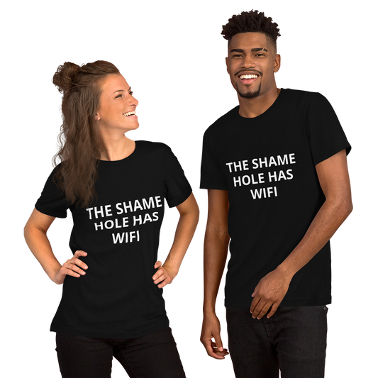 THE SHAME HOLE HAS WIFI TEE