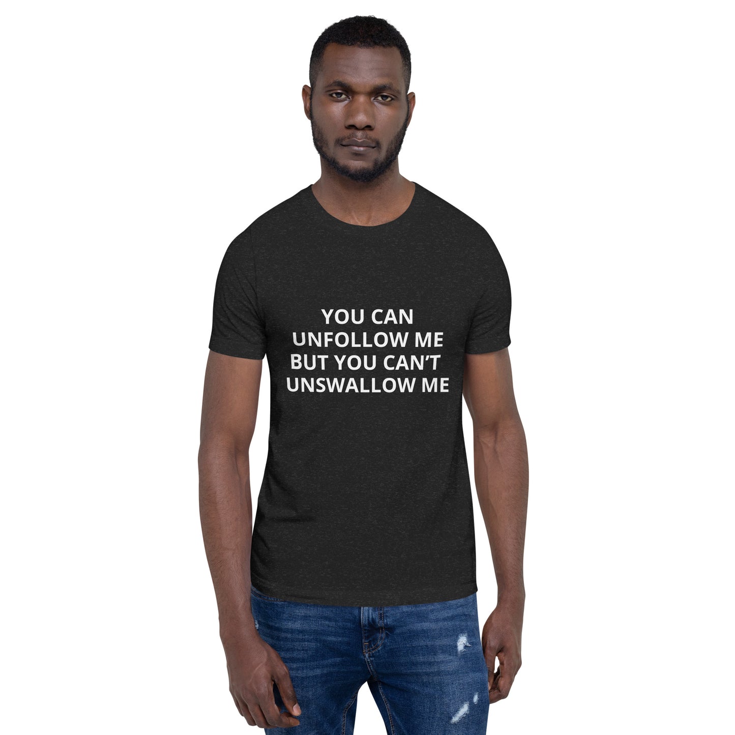 Unisex unswallow me